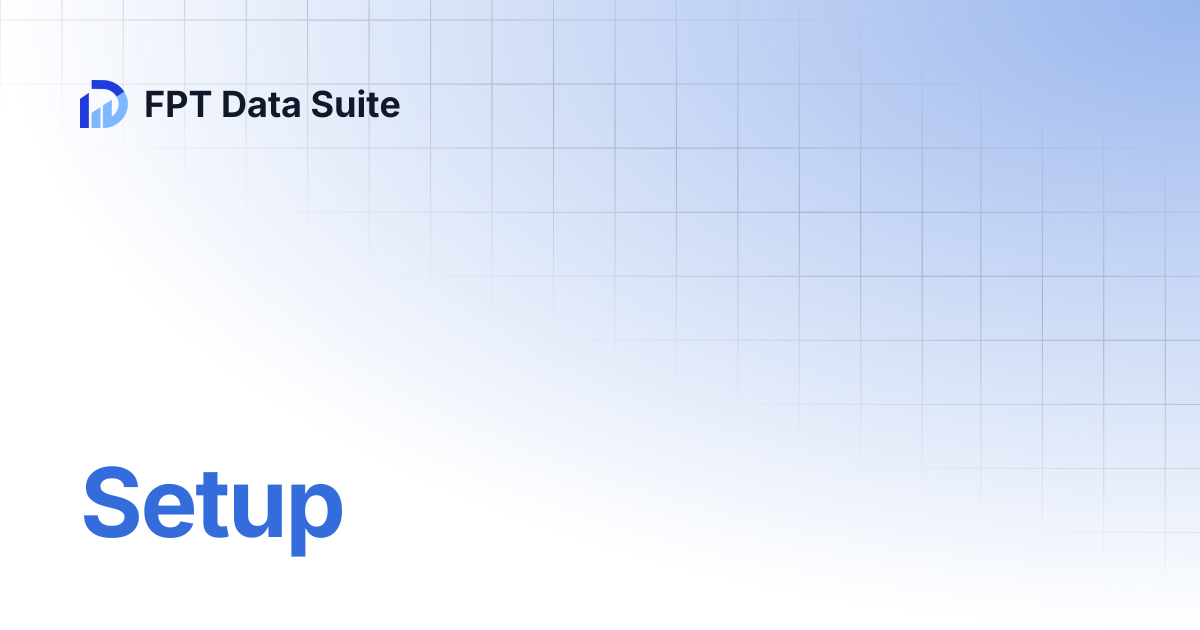 Setup | Data Platform | FPT Data Suite