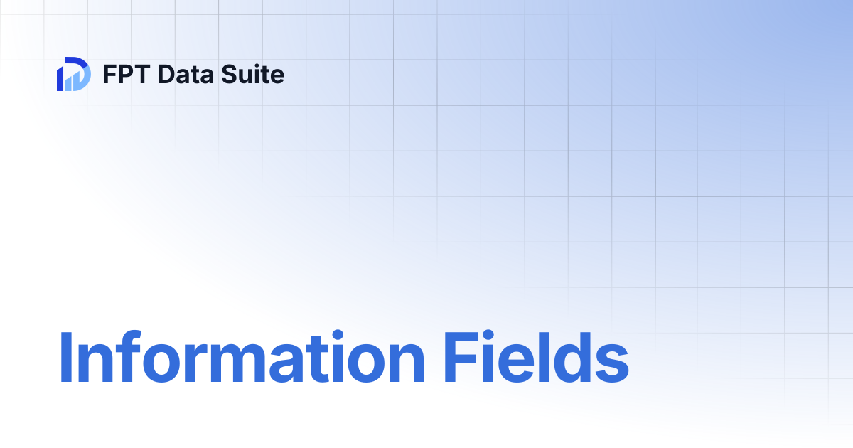 Information Fields | English | FPT Data Suite