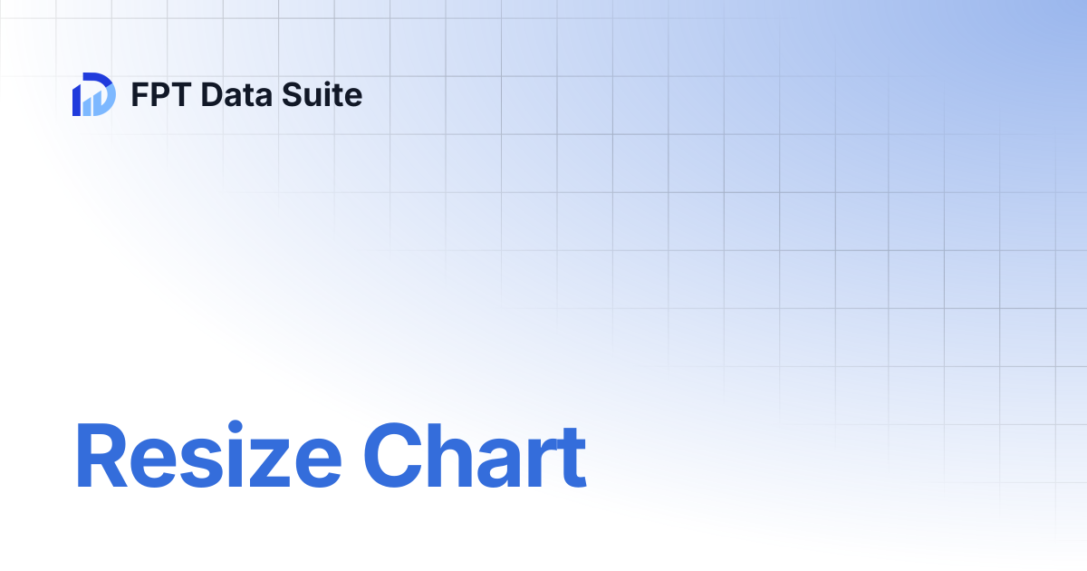 Resize Chart | English | FPT Data Suite