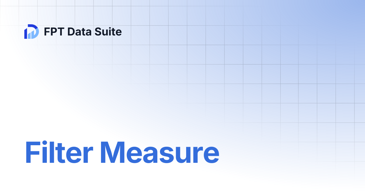 Filter Measure | FPT Data Suite